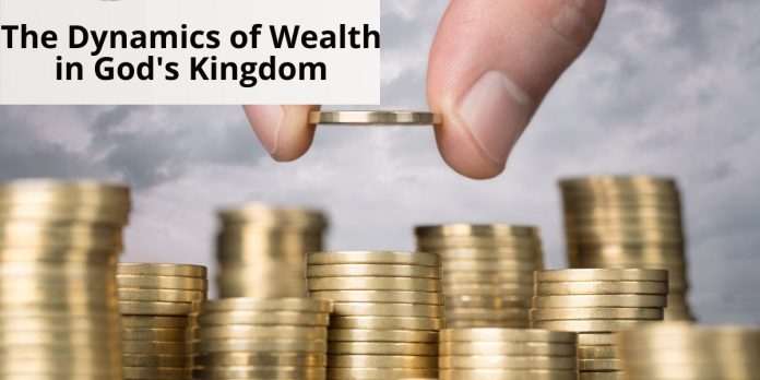 The Dynamics of Wealth in God's Kingdom_ Types, Causes, and Management Strategies